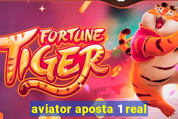 aviator aposta 1 real